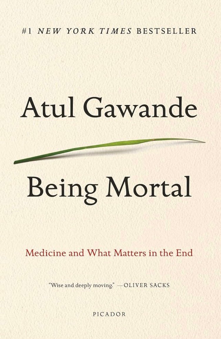 Being Mortal: Medicine and What Matters in the End
